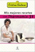 MIS MEJORES RECETAS CON THERMOMIX 31 (6 ED.) de GALIANO, CRISTINA 