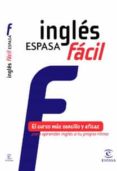 Ingles Espasa Facil: El Curso Mas Sencillo Y Eficaz Para Aprender Ingl - Espasa Libros S.l.u.