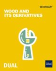 CUADERNO INICIA DUAL TECHNOLOGY 1 ESO. WOOD AND ITS DERIVATIVES di VV.AA. 