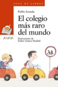 EL COLEGIO MS RARO DEL MUNDO de ARANDA, PABLO 