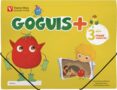 GOGUIS 3 AOS 1 TRIMESTRE GLOBALIZADO INFANTIL di VV.AA. 