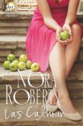 LAS CALHOUN (CORTEJANDO A CATHERINE / UN HOMBRE PARA AMANDA / POR EL AMOR DE LILAH / LA RENDICION DE SUZANNA) de ROBERTS, NORA 