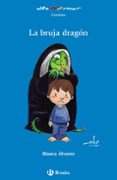 LA BRUJA DRAGON de ALVAREZ, BLANCA 