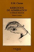EJERCICIOS DE ADMIRACION Y OTROS TEXTOS de CIORAN, EMILE MICHEL 