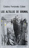 LOS ALTILLOS DE BRUMAL de FERNANDEZ CUBAS, CRISTINA 
