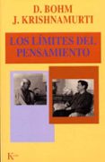 LOS LIMITES DEL PENSAMIENTO de BOHM, DAVID  KRISHNAMURTI, JIDDU 