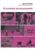 EL COMBATE DEL PENSAMIENTO: MATERIALES PARA LA SUBVERSION DE LA V IDA di VV.AA. 