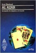 AL AZAR: LA SUERTE, LA CIENCIA Y EL MUNDO de EKELAND, IVAR 