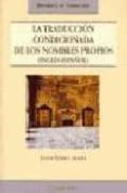 LA TRADUCCION CONDICIONADA DE LOS NOMBRES PROPIOS (INGLES-ESPAOL ): UN ANALISIS DESCRIPTIVO di FRANCO AIXELA, JAVIER 