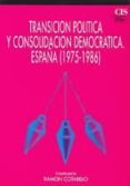 TRANSICION POLITICA Y CONSOLIDACION DEMOCRATICA:ESPAA, 1975-1986 di VV.AA. 