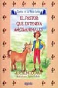 EL PASTOR QUE ENTENDIA A LOS ANIMALES de RODRIGUEZ ALMODOVAR, ANTONIO 