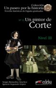 UN PINTOR DE CORTE de REMEDIOS SANCHEZ, SERGIO 