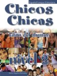 CHICOS CHICAS 2. LIBRO DEL ALUMNO de PALOMINO, MARIA DE LOS ANGELES 