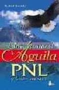 LIBRE COMO EL AGUILA: PNL Y CHAMANISMO di KRUSCHE, HELMUT 