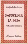 SABORES DE LA INDIA: 76 RECETAS DE COCINA de BALAKRISHNAN, MANJULA 