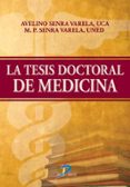 LA TESIS DOCTORAL DE MEDICINA (2 ED.) de SENRA VARELA, AVELINO 