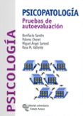 PSICOPATOLOGIA: PRUEBAS DE AUTOEVALUACION di CHOROT, PALOMA  SANDIN, BONIFACIO  SANTED, MIGUEL ANGEL 