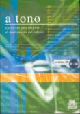 A TONO: EJERCICIOS PARA MEJORAR EL RENDIMIENTO DEL MUSICO (CONTIE NE CD) di ROSSET LLOBET, JAUME  FABREGAS MOLAS, SILVIA 