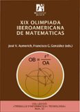 XIX OLIMPIADA IBEROAMERICANA DE MATEMATICAS di VV.AA. 