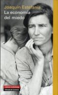 LA ECONOMIA DEL MIEDO de ESTEFANIA, JOAQUIN 