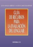 GUIA DE RECURSOS PARA LA EVALUACION DEL LENGUAJE di MORENO, JUAN MANUEL 