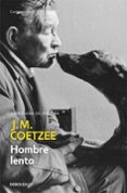 HOMBRE LENTO de COETZEE, J.M. 