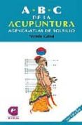 Abc De La Acupuntura (10ª Ed): Agenda - Atlas De Bolsillo - Mandala Ediciones