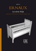 LA OTRA HIJA de ERNAUX, ANNIE 