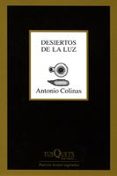 DESIERTOS DE LA LUZ de COLINAS, ANTONIO 