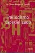 PERIODISMO ESPECIALIZADO de MORGANZA CONDE, MARIA ROSA 
