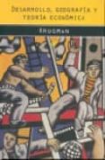 DESARROLLO, GEOGRAFIA Y TEORIA ECONOMICA di VV.AA