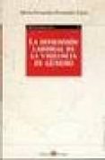 LA DIMENSION LABORAL DE LA VIOLENCIA DE GENERO: COMENTARIO A LA L EY ORGANICA 1-2004, DE 28 DE DICIEMBRE de FERNANDEZ LOPEZ, MARIA FERNANDA 