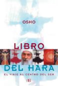 LIBRO DEL HARA: EL VIAJE AL CENTRO DEL SER (3 ED.) de OSHO 