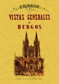 COLECCIN DE VISTAS GENERALES DE BURGOS de ANONIMO 