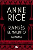 LA MOMIA (O RAMSES EL MALDITO) de RICE, ANNE 