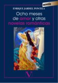 OCHO MESES DE AMOR Y OTRAS NOVELAS ROMANTICAS de JARDIEL PONCELA, ENRIQUE 