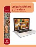 LENGUA CASTELLANA Y LITERATURA 1 BACHILLERATO ED 2015 di VV.AA. 