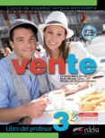 VENTE 3 - B2: LIBRO DEL PROFESOR di RODRIGUEZ MARTIN, JOSE RAMON 