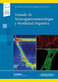 TRATADO DE NEUROGASTROENTEROLOGA Y MOTILIDAD DIGESTIVA (INCLUYE EBOOK) di VV.AA. 