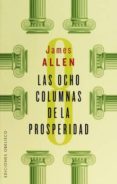 LAS OCHO COLUMNAS DE LA PROSPERIDAD de ALLEN, JAMES 