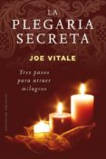 LA PLEGARIA SECRETA di VITALE, JOE 