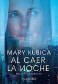 AL CAER LA NOCHE di KUBICA, MARY 