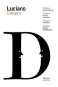 DILOGOS DE LOS DIOSES / DILOGOS DE LOS MUERTOS / DILOGOS MARIN OS / DILOGOS DE LAS CORTESANAS de SAMOSATA, LUCIANO DE 