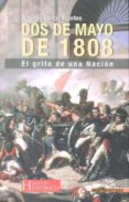DOS DE MAYO DE 1808: EL GRITO DE UNA NACION di GARCIA FUENTES, ARSENIO 