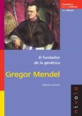 EL FUNDADOR DE LA GENETICA: GREGOR MENDEL de GOMIS, ALBERTO 