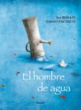 EL HOMBRE DE AGUA di ROSATI, IVO 