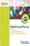 QUIMICA FISICA: PROBLEMAS DE TERMODINAMICA, CINETICA Y ELECTROQUI MICA di REQUENA, ALBERTO 