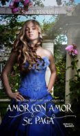 AMOR CON AMOR SE PAGA: SEGUNDA REGLA DE LOS CANALLAS di MACLEA, SARAH 