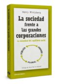 LA SOCIEDAD FRENTE A LAS GRANDES CORPORACIONES: LA NECESIDAD DEL EQUILIBRIO SOCIAL di MINTZBERG, HENRY 