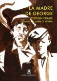 LA MADRE DE GEORGE di CRANE, STEPHEN 